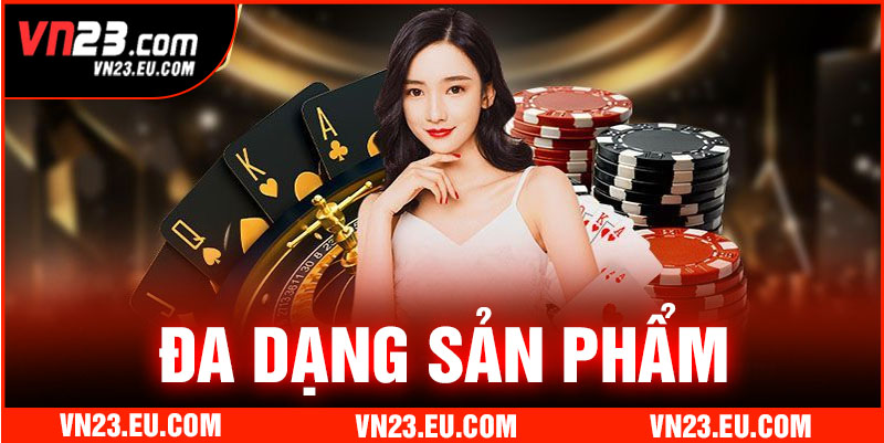 Khám phá các sản phẩm làm nên tên tuổi của VN23