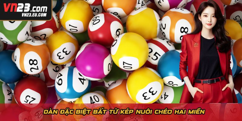 Dàn đặc biệt bất tử kép nuôi chéo hai miền