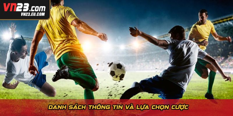 Danh sách thông tin và lựa chọn cược