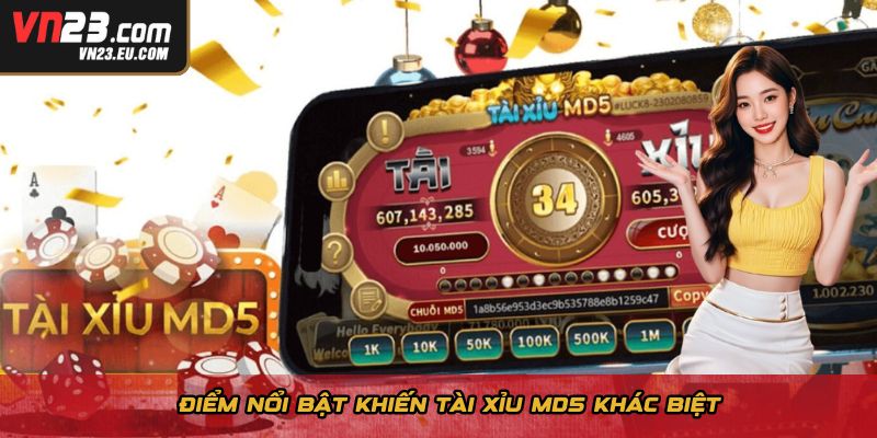 Điểm nổi bật khiến tài xỉu MD5 khác biệt