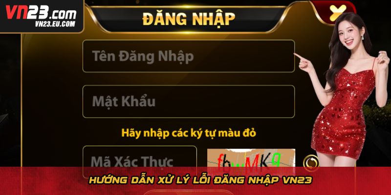 Hướng dẫn xử lý lỗi đăng nhập VN23