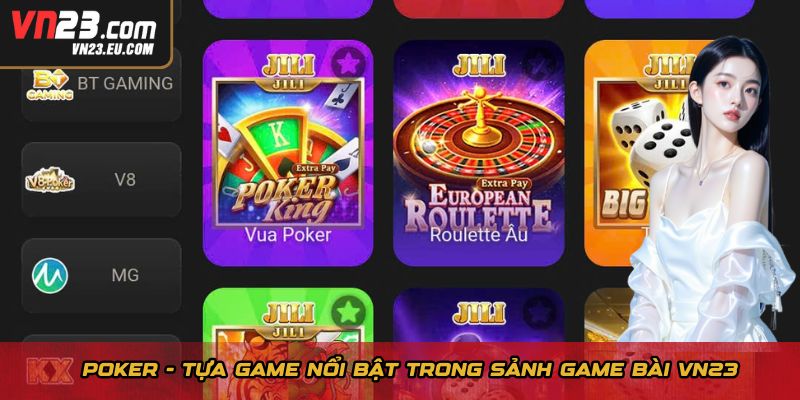 Poker - Tựa game nổi bật trong sảnh Game bài VN23