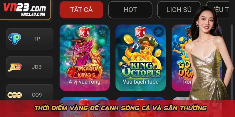 Thời điểm vàng để canh sóng cá và săn thưởng